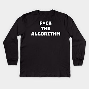 F*ck the algorithm Kids Long Sleeve T-Shirt